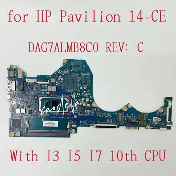 DAG7ALMB8C0 G7AL-2G Pentru HP Pavilion 14-CE TPN-Q207 Laptop Placa de baza CPU:I3-1005G1 I5-1035G1 I7-1065G7 DDR4 100% Test OK
