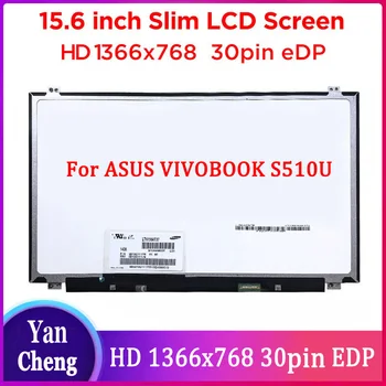 Pentru ASUS VIVOBOOK S510U SERIE de LED-uri Ecran LCD 1366x768 HD Display 30 Pini 15.6 Slim