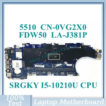 CN-0VG2X0 0VG2X0 VG2X0 Cu SRGKY I5-10210U CPU Placa de baza FDW50 LA-J381P Pentru DELL 5510 Laptop Placa de baza 100% Complet de Lucru Bine