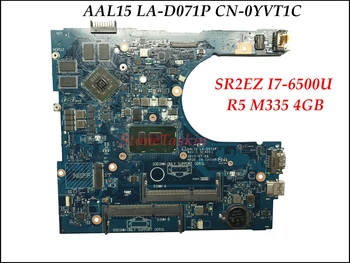 En-gros AAL15 LA-D071P Pentru Dell Insprion 5559 Laptop Placa de baza NC-0YVT1C YVT1C SR2EZ I7-6500U R5 M335 4GB DDR3L 100% Testat