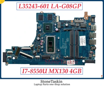 StoneTaskin L35243-601 EPW50 LA-G07GP pentru HP Pavilion 15-DA L35243-001 Placa de baza Laptop cu I7-8565U DDR4 MX130 4GB GPU