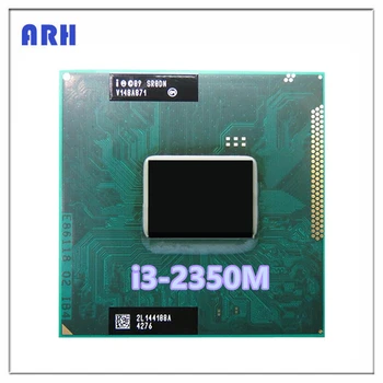 I3-2350M SR0DN SRODN I3 2350M Dual-Core, Quad-Thread CPU Porcessor Socket PGA