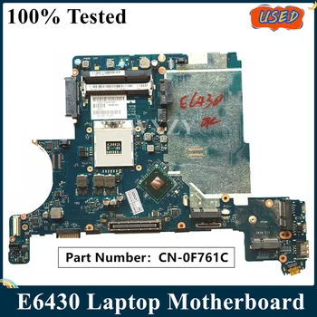 LSC FOLOSIT Pentru DELL E6430 Laptop Placa de baza NC-0F761C 0F761C F761C DDR3 QM77 QAL80 LA-7781P Placa de baza 100% Test de Navă Rapidă
