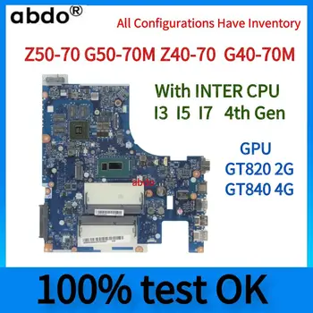 NM-A273.Pentru LENOVO Ideapad Z50-70 G50-70M G40-70M Laptop Placa de baza.Cu N2957 n3558/I3/I5/I7 4th gen CPU.GT820/GT840 2G 4G GPU