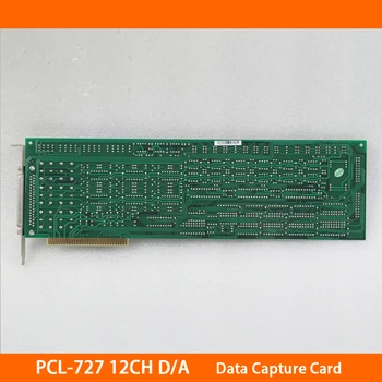 PCL-727 12CH D/O IEȘIRE CARD de Captare de Date Card I/O Canal de Ieșire Digital Card Pentru Advantech de Înaltă Calitate Navă Rapidă