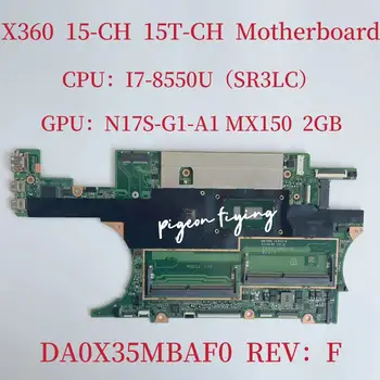 Pentru HP Spectre X360 15-CH 15T-CH Laptop Placa de baza CPU: I7-8550U SR3LC GPU:MX150 2GB DDR4 DA0X35MBAF0 Placa de baza 100% Test Ok