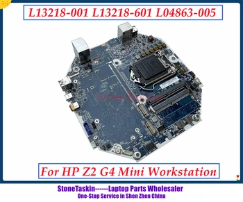 StoneTaskin Noi L13218-001 L13218-601 L04863-005 Pentru HP Z2 G4 Mini stație de Lucru Placa de baza Placa de baza LGA115X DDR4 100% Testat