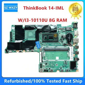 Renovat Pentru Lenovo ThinkBook 14-IML Placa de baza Laptop Cu I3-10110U 8G RAM 5B20S43372 DA0LVAMB8E0 MB DDR4 100% Testat