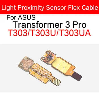 Lumina Senzor de Proximitate Cablu Flex Pentru ASUS Transformer 3 Pro T303 T303U T303UA de Proximitate Senzor de Ambient Flex Panglică de Înlocuire