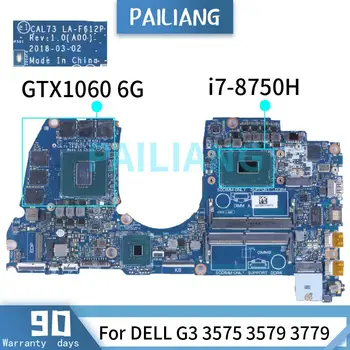 LA-F612P Pentru DELL G3 3575 3579 3779 Laptop Placa de baza NC-02K19K 02K19K 2K19K Notebook Placa de baza I5 I7-8 Gen GPU GTX1060 6G