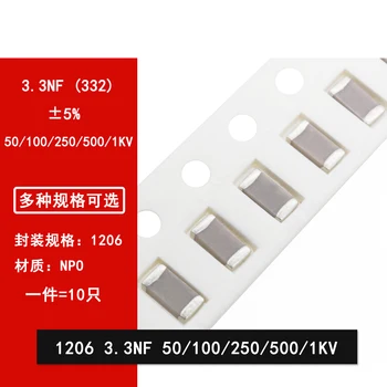 10buc 1206 3.3 NF 50V 100V 250V 500V 1000V 332J 5% COG NPO chip condensator