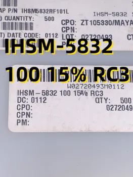 10buc IHSM-5832 100 15% RC3
