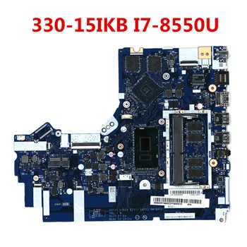 Renovat Pentru Lenovo Ideapad 330-15IKB 330-17IKB Laptop Placa de baza NM-B452 5B20R19882 i7-8550U CPU X150 4G GPU, 4G RAM