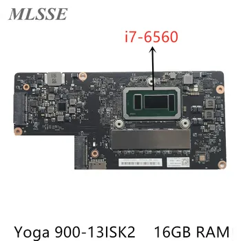 Folosit Pentru Lenovo Yoga 900-13ISK2 Laptop Placa de baza NM-A921 5B20L34665 Cu 16GB RAM, I7-6560 PROCESOR 2.2 GHz 100% Testat Navă Rapidă