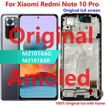 Original, cel Mai bun Amoled LCD Pentru Xiaomi Redmi Nota 10 Pro 4G M2101K6G Ecran de Afișare Panou Tactil Digitizer Ansamblul Senzorului + Cadru
