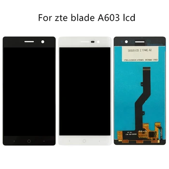De înaltă calitate Pentru zte blade A603 Display LCD Touch ecran digitizor de Asamblare Pentru ZTE Blade A603 O 603 LCD Piese de Telefon kit de Reparare